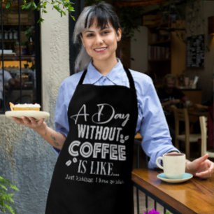 Delantal Un Día Sin Café Es Como... Imprimir Apron