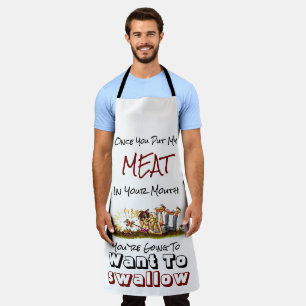 Delantal Una vez que pones mi carne en la boca.