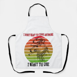 Delantal Vintage que no quiero cocinar más que quiero morir