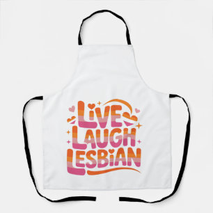 Delantal Vive Ríe Lesbiana Divertida Comunidad LGBTQ