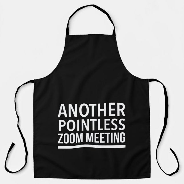 Delantal Zoom meetings inspirational funny gifts (Anverso)