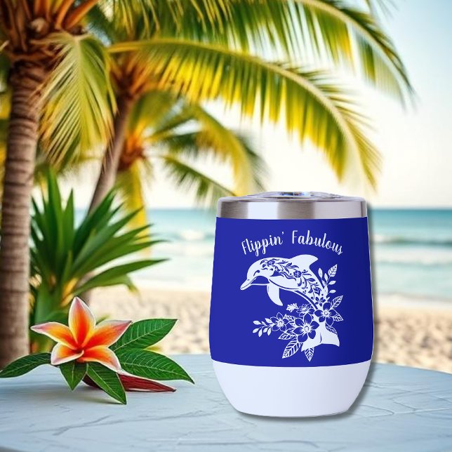Delfín hawaiano- Flippin' Fabulous-Blue (Hawaiian Dolphin, Flippin Fabulous, Islander Summer, Beach, Fisherman Trend, wine tumbler,ocean blue)