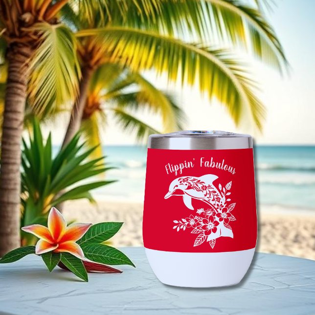 Delfín hawaiano - Flippin' Fabulous-Cherry Red (Hawaiian Dolphin, Flippin Fabulous, Islander Summer, Beach, Fisherman Trend, wine tumbler,cherry red)