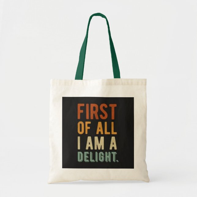 Deliciosa Bolsa de Tote - En primer lugar, soy un  (Frente)