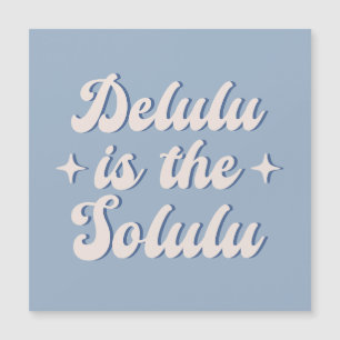 Delulu Es El Solulu