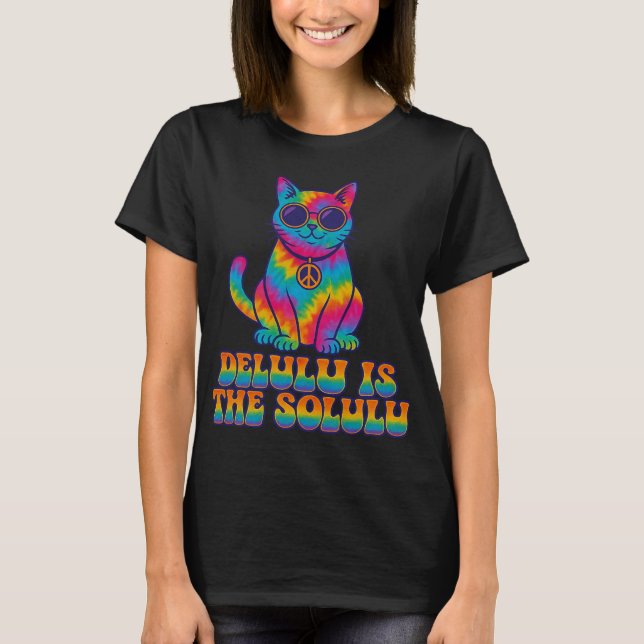 DELULU ES LA Camiseta DE Gato Hippie SOLULU Tie-Dy (Anverso)