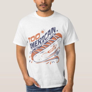 Demasiado americano - Camiseta de humor de hotdog 