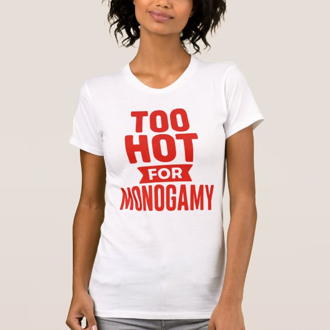 Demasiado caluroso para la camiseta monogamia, org (Anverso)