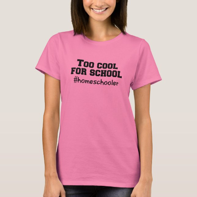 Demasiado Guay para camiseta escolar (Anverso)