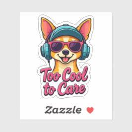 Demasiado Guay para cuidar al Pegatina de perro