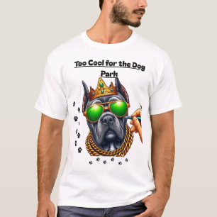 Demasiado Guay para el diseño de camisetas de los 