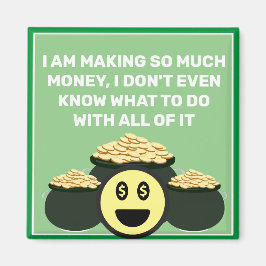 Demasiado imán de dinero