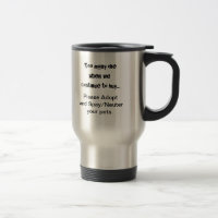 Demasiados mueren... Por favor, adopten una taza d