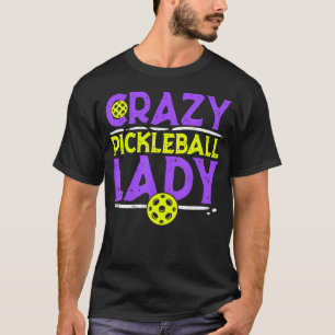 Demente Mujer de Pickleball Divertida Camiseta de 