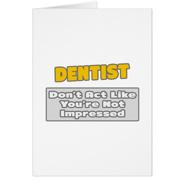 Dentista. Estás impresionado (Frente)