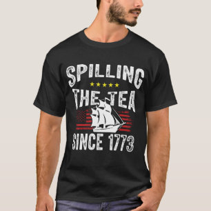 Derramando El Té Desde 1773 Camiseta 4 De Julio