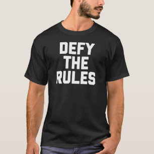 Desafíe la camiseta de las reglas