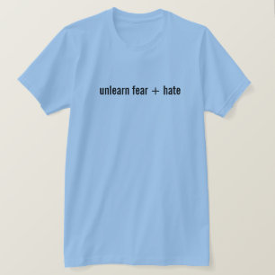 desaprender miedo + odiar a la camiseta