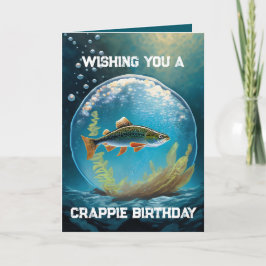 Deseándote una tarjeta de cumpleaños de Crappie