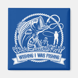 Desearía Estar Pescando Imán