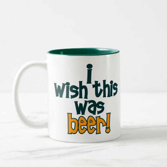 DESEO que ÉSTA FUERA taza de café de la CERVEZA (Izquierda)