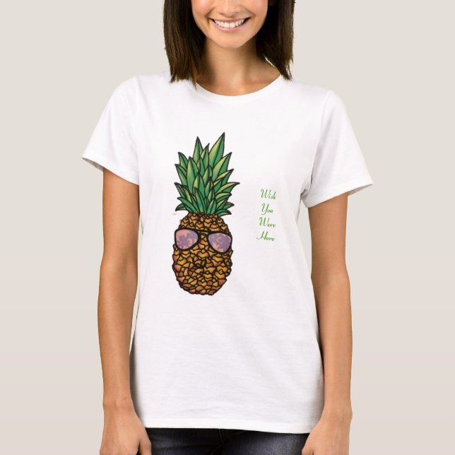 Deseo usted estaba aquí camiseta de la piña (Anverso)