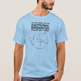 Desglose emocional Colocar Cat Aquí Camiseta