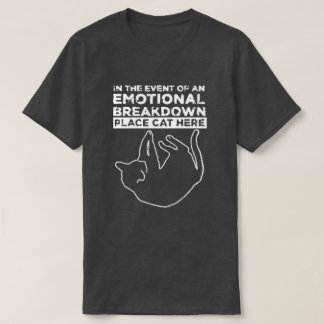 Desglose emocional Colocar Cat Aquí Camiseta