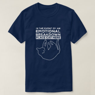 Desglose emocional Colocar Cat Aquí Camiseta