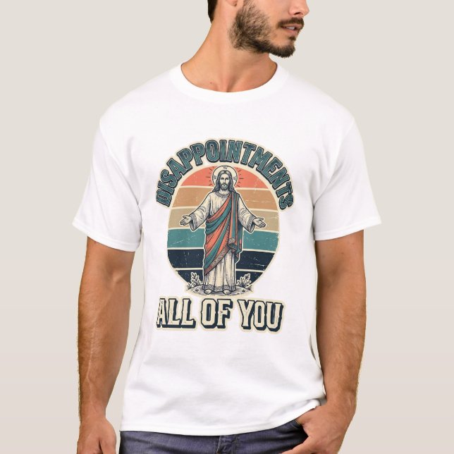 Desilusiones Divertidas Todos Ustedes Camiseta Rel (Anverso)