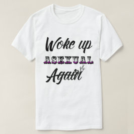 Desperté camiseta asexual
