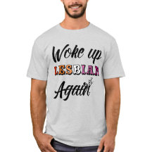 Desperté camiseta lesbiana