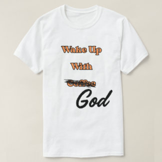 Despierta con unisex de camiseta de Dios