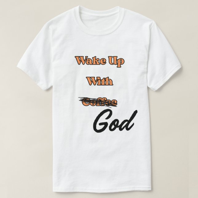 Despierta con unisex de camiseta de Dios (Diseño del anverso)