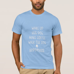 Despierta, Perro Abrazo... Felicidad camiseta azul