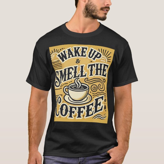 Despierta y huele las camisetas del café y más (Anverso)