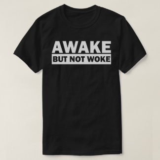 DESPIERTO PERO NO DESPERTAR Camiseta