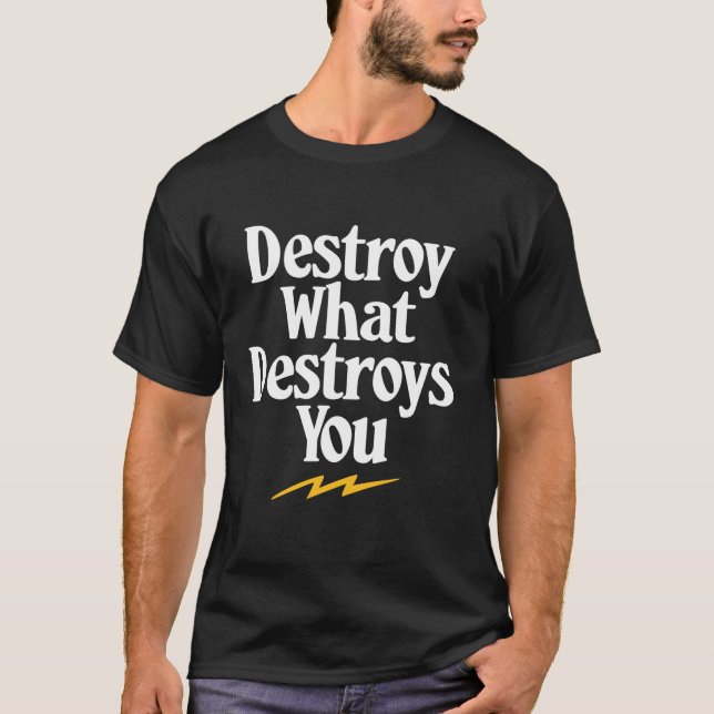 Destruir lo que destruye la camiseta de manga larg (Anverso)