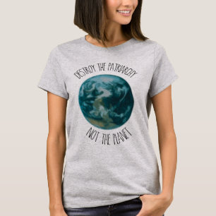 Destruye la camiseta del patriarcado ecofeminista
