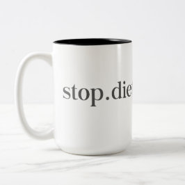 Detente. Dieta. Para siempre. Taza