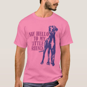 Di Hola A Mi Pequeño Amigo Camiseta