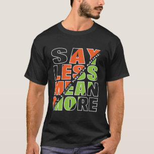 DI MENOS SIGNIFICA MÁS Camiseta Básica Oscura