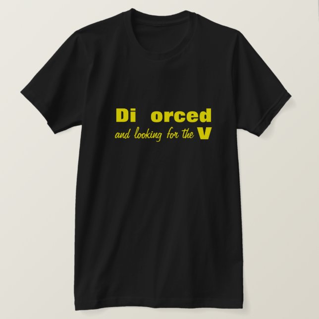 Di orced y buscando la camiseta V (Anverso del diseño)