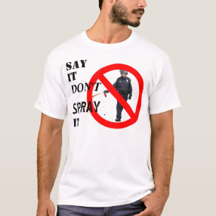 "Di que no lo rocies" Ocupa una camiseta