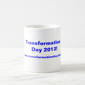 ¡Día 2013 de la transformación! Taza