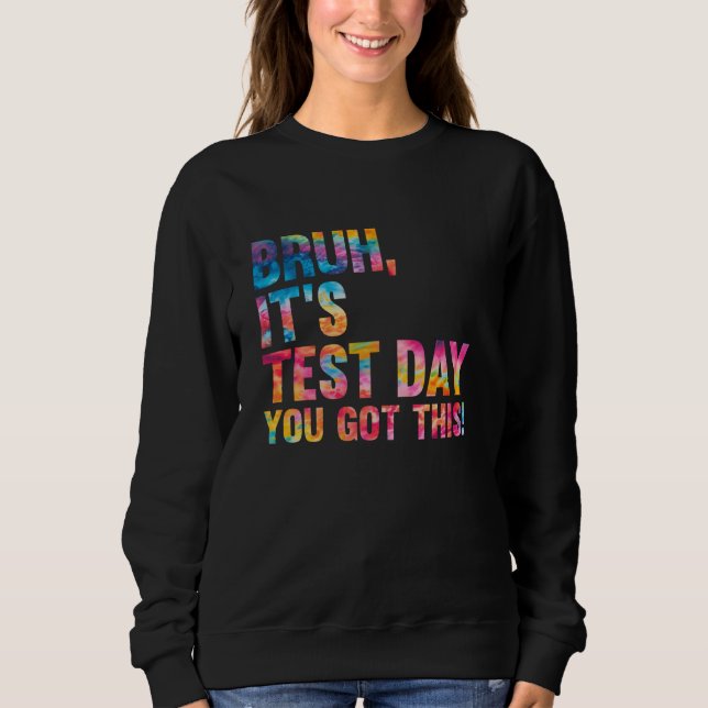 Día de prueba Camisa de profesor Bruh es el día de (Anverso)