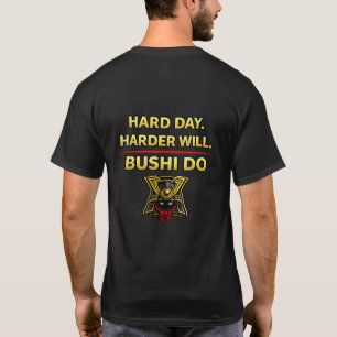 Día Duro Más Difícil Será Camiseta Bushi Do