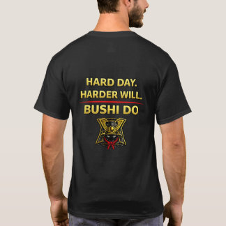Día Duro Más Difícil Será Camiseta Bushi Do