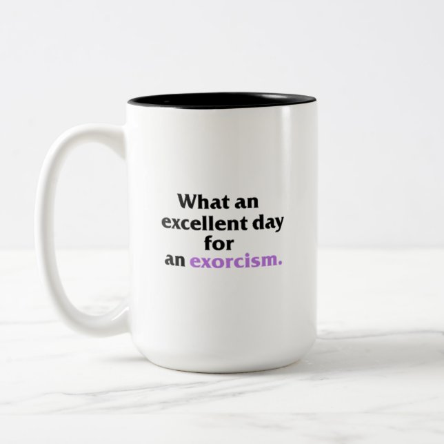 Día excelente para una taza del exorcismo (Izquierda)