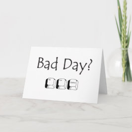 ¿Día malo? Tarjeta de felicitación interna